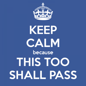 keep-calm-because-this-too-shall-pass