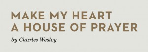 20120217_make-my-heart-a-house-of-prayer_banner_img