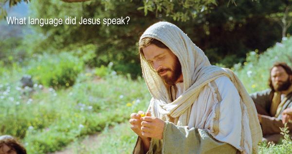 Jesus spoke Aramaic